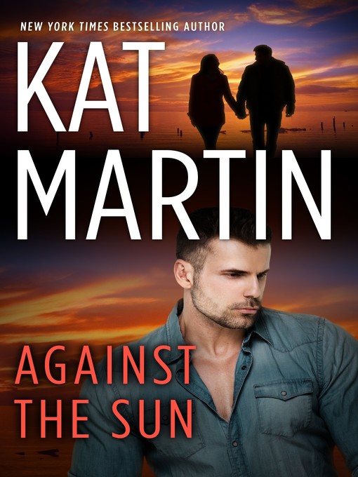 Title details for Against the Sun by Kat Martin - Wait list
